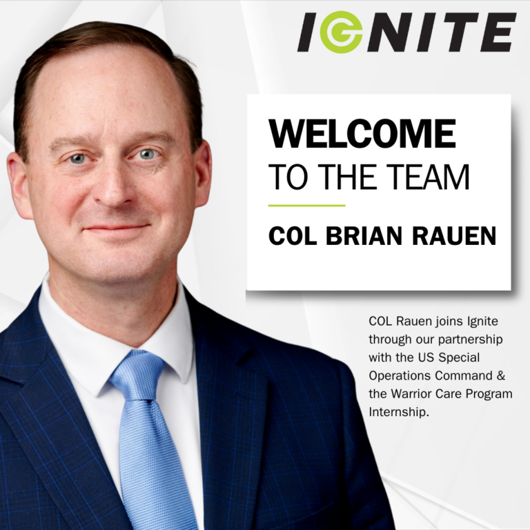 Ignite Welcomes COL Brian Rauen