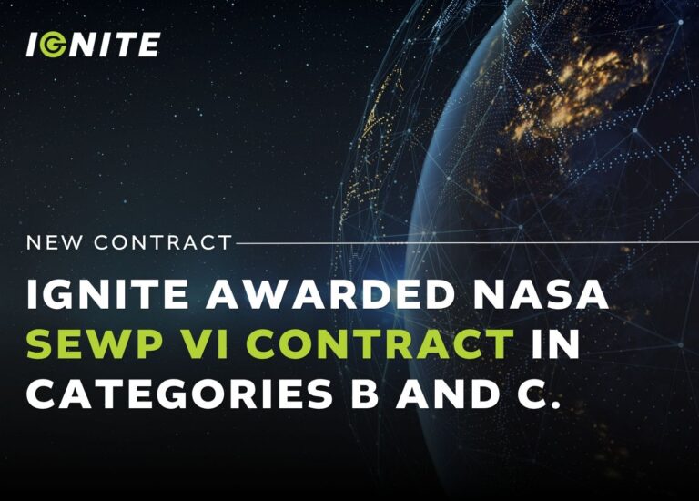 IGNITE AWARDED PRIME CONTRACT ON NASA SEWP VI