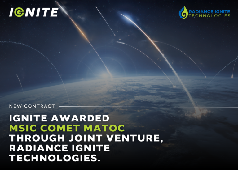 Ignite Named Awardee on MSIC COMET through Joint Venture